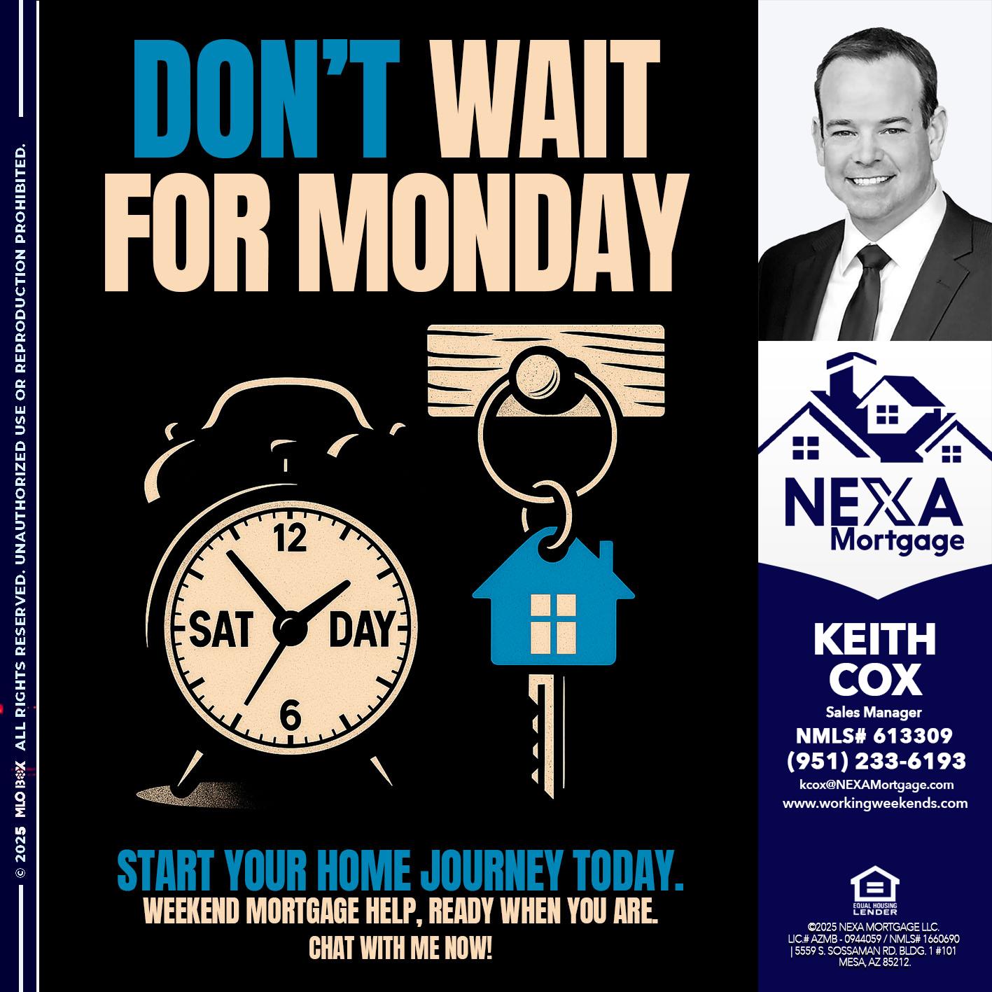 DONT WAIT FOR MONDAY - Keith Cox -Sales Manager